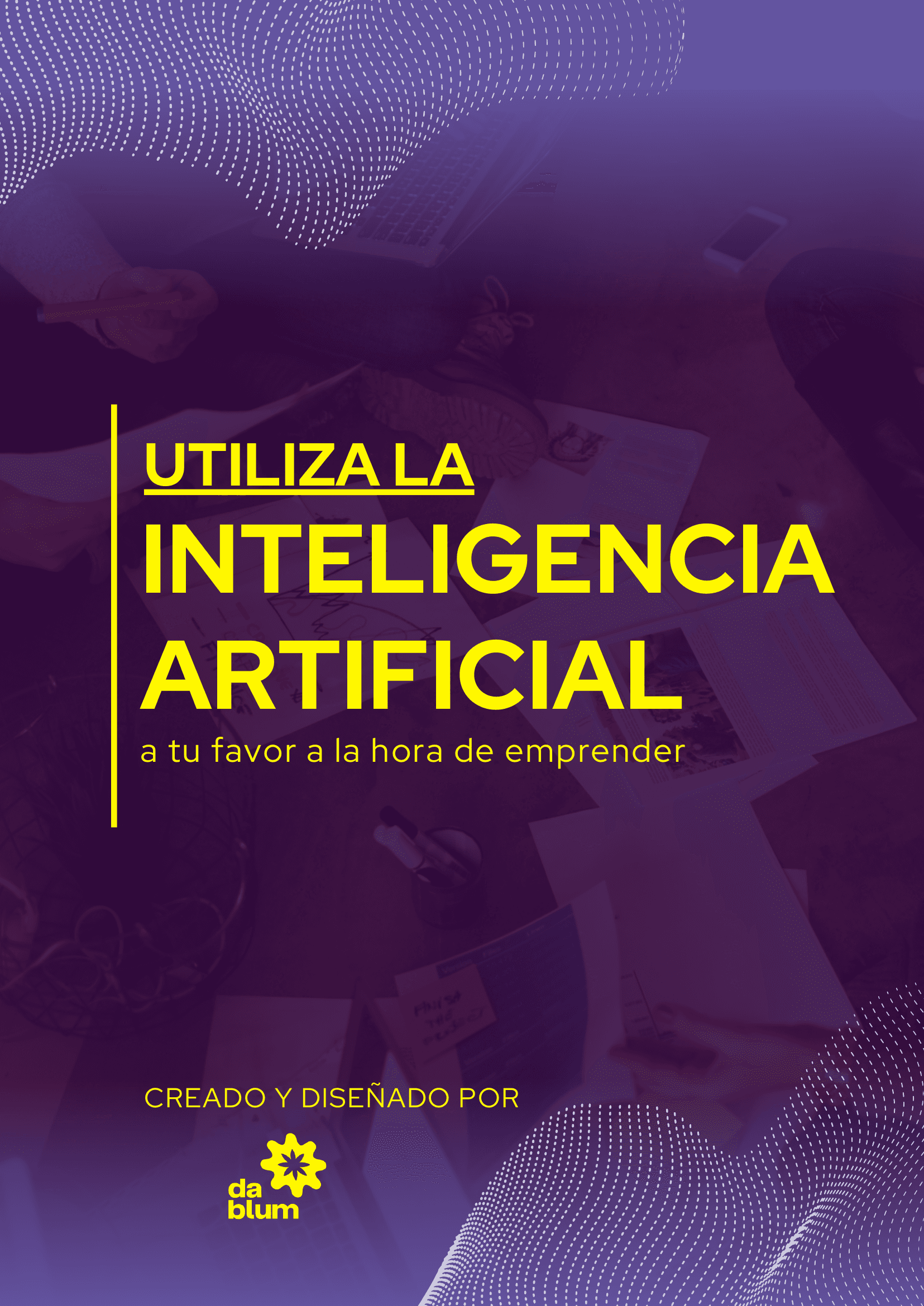 Portada del eBook Utiliza la Inteligencia Artificial a tu favor